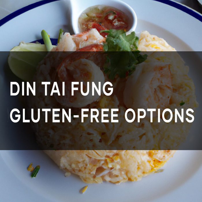 Din tai fung gluten free options